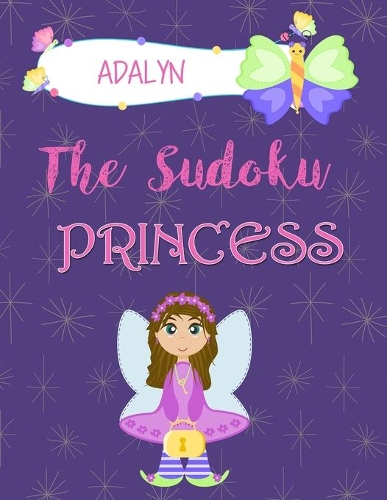 Adalyn The Sudoku Princess: Sudoku Puzzle Workbook For Princesses