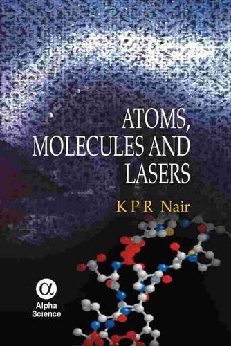 Atoms, Molecules and Lasers