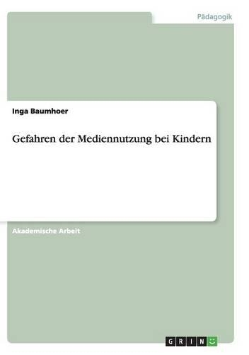 Gefahren der Mediennutzung bei Kindern
