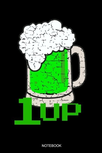 1 Up: Lustiges Notizbuch für Iren eine Irische Party den St Patricks Day oder als Reisetagebuch I Größe 6 x 9 I Liniert 110 Seiten I Gästebuch Memo Party 