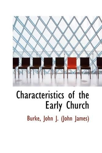 Characteristics of the Early Church