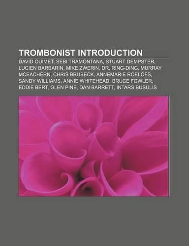 Trombonist Introduction: David Ouimet, Sebi Tramontana, Stuart Dempster, Lucien Barbarin, Mike Zwerin, Dr. Ring-Ding, Murray McEachern