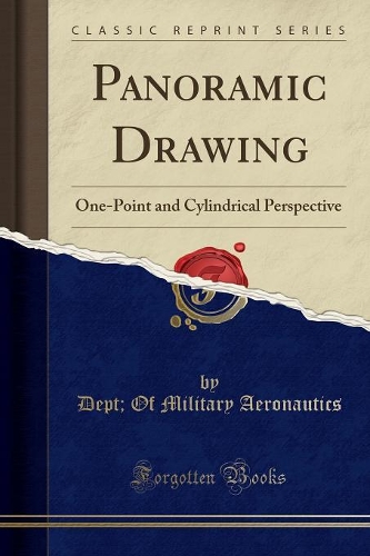Panoramic Drawing: One-Point and Cylindrical Perspective (Classic Reprint)