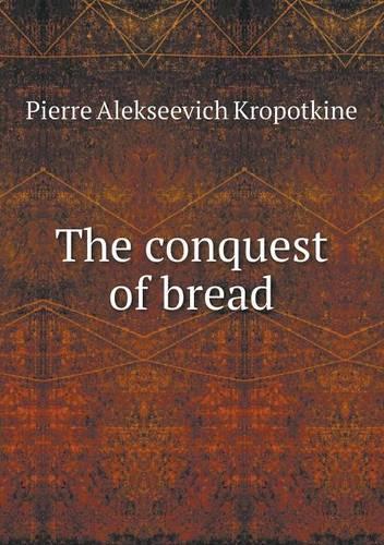 The Conquest of Bread