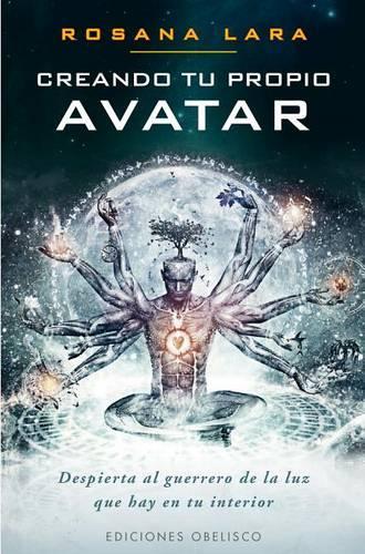 Creando Tu Propio Avatar: (Coleccion Magia y Ocultismo)