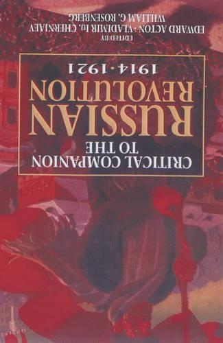 Critical Companion to the Russian Revolution, 1914-1921