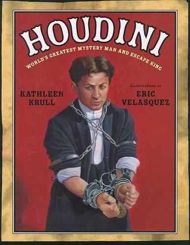 Houdini: World's Greatest Mystery Man and Escape King