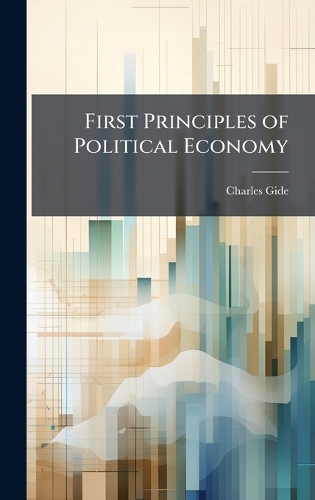 First Principles of Political Economy