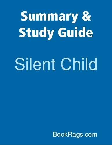Summary & Study Guide: Silent Child
