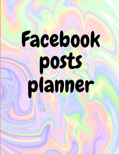 Facebook posts planner: Organizer to Plan All Your Posts & Content