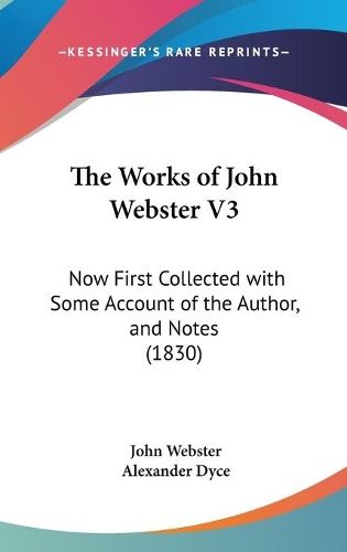 The Works of John Webster V3