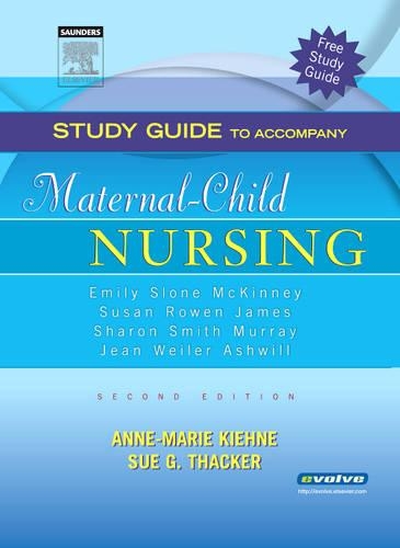 Study Guide to Accompany Maternal-Child Nursing