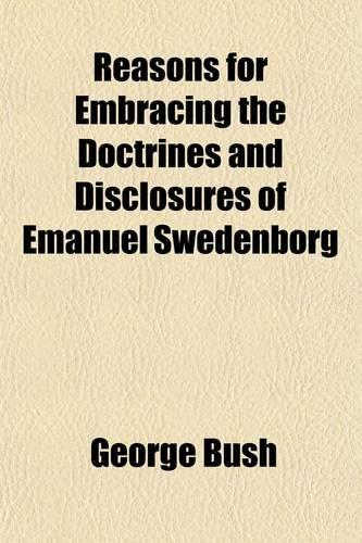 Reasons for Embracing the Doctrines and Disclosures of Emanuel Swedenborg
