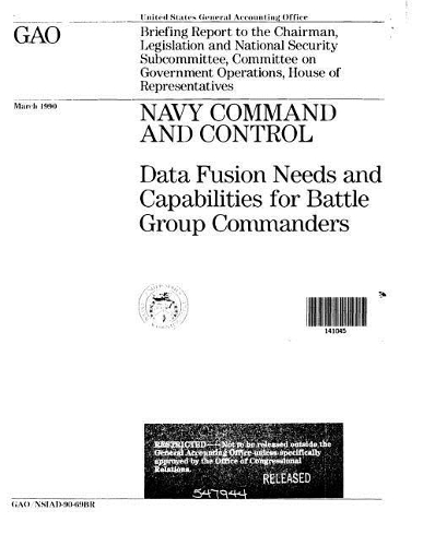 Navy Command and Control: Data Fusion Needs and Capabilities for Battle Group Commanders