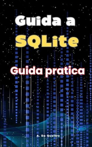 Guida a SQLite: Guida pratica