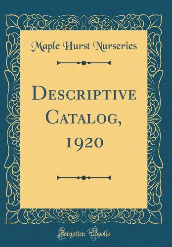Descriptive Catalog, 1920 (Classic Reprint)