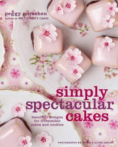 Simply Spectacular Cakes