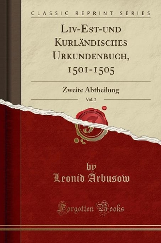 LIV-Est-Und Kurländisches Urkundenbuch, 1501-1505, Vol. 2