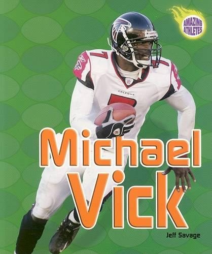 Michael Vick: (Amazing Athletes (Paperback))