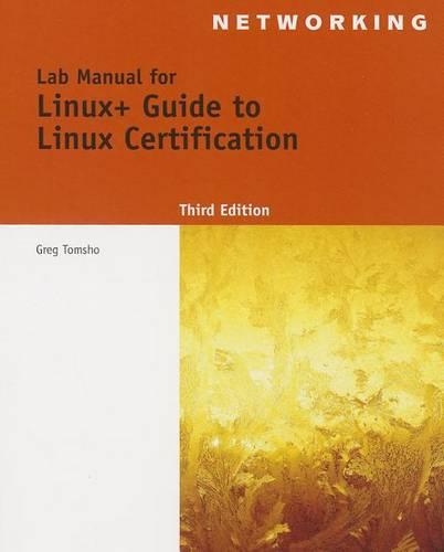 Linux+ Guide to Linux Certification: (Test Preparation S.)