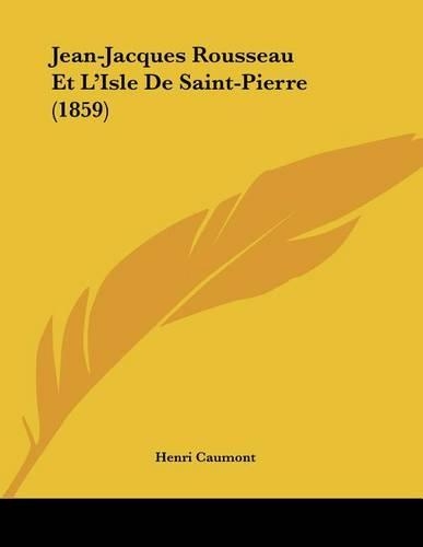 Jean-Jacques Rousseau Et L'Isle De Saint-Pierre (1859)