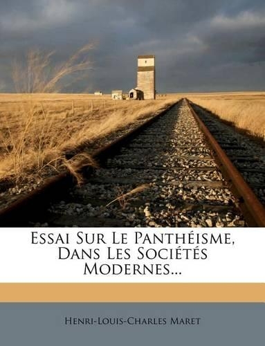Essai Sur Le Panthéisme, Dans Les Sociétés Modernes...