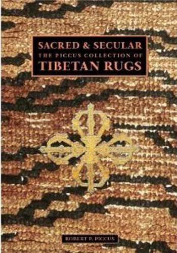 Sacred and Secular: The Piccus Collection of Tibetan Rugs