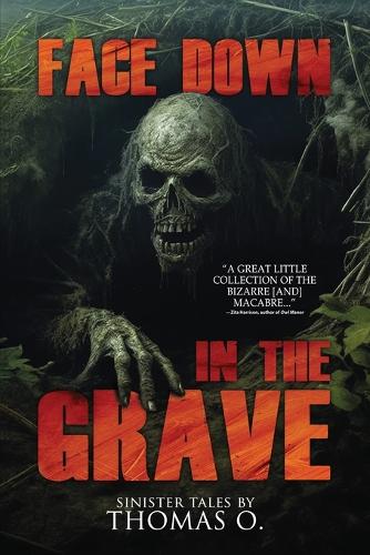 Face Down in the Grave: A Collection of Short Horror and Supernatural Stories(Stories for Late at Night)