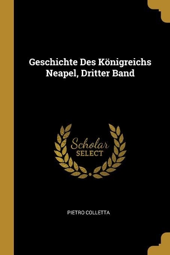 Geschichte Des Königreichs Neapel, Dritter Band