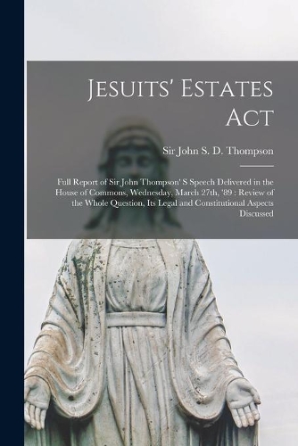 Jesuits' Estates Act [microform]