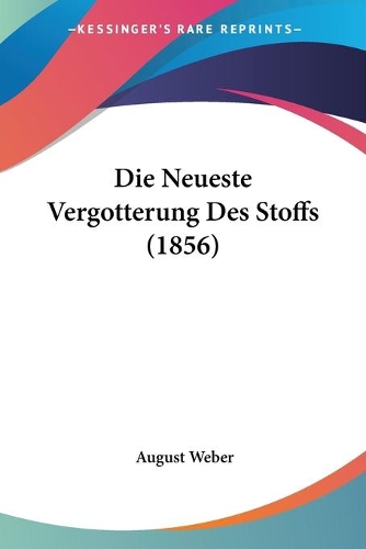 Die Neueste Vergotterung Des Stoffs (1856)