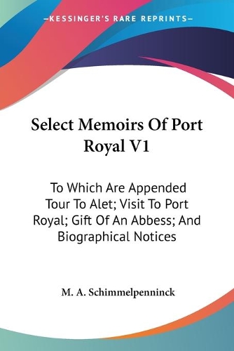 Select Memoirs Of Port Royal V1
