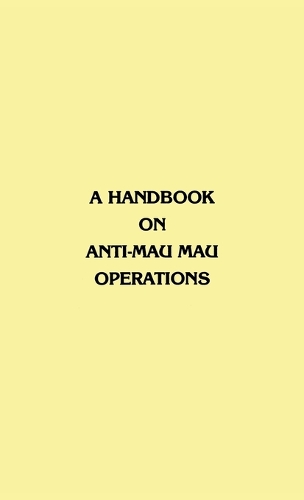 A Handbook on Anti-Mau Mau Operations
