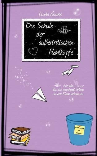 Die Schule Der Ausserirdischen Hohlkopfe