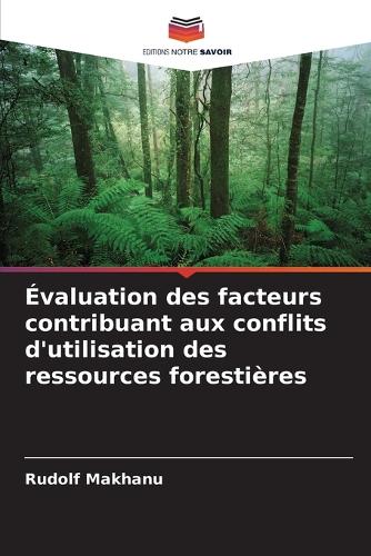 Évaluation des facteurs contribuant aux conflits d'utilisation des ressources forestières