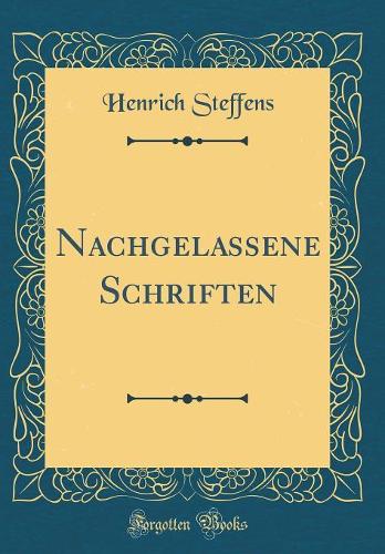 Nachgelassene Schriften (Classic Reprint)