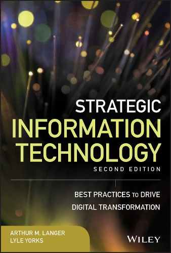 Strategic Information Technology: Best Practices to Drive Digital Transformation(Wiley CIO)