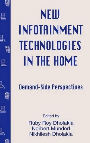 New Infotainment Technologies in the Home: Demand-Side Perspectives