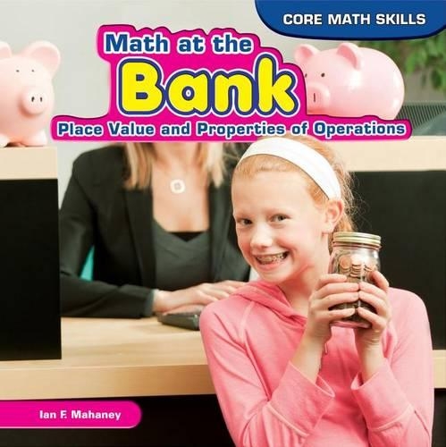 Math at the Bank: (Core Math Skills)