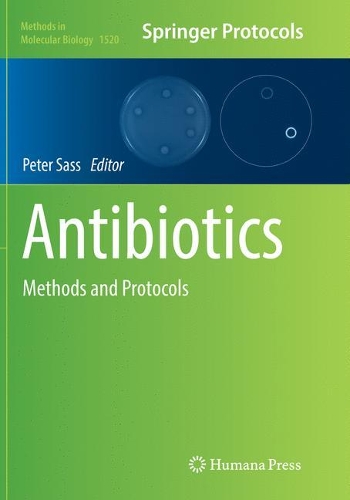 Antibiotics: Methods and Protocols(1520 Methods in Molecular Biology)