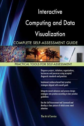 Interactive Computing and Data Visualization Complete Self-Assessment Guide