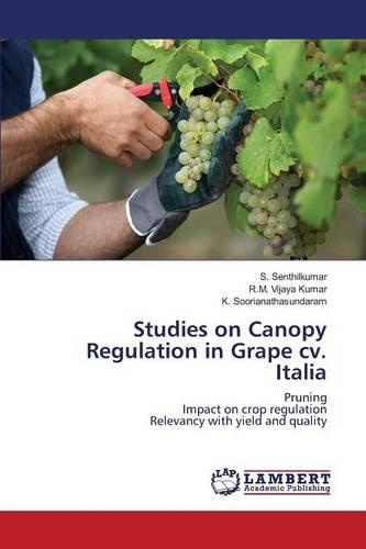 Studies on Canopy Regulation in Grape cv. Italia