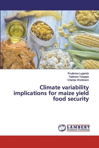 Climate variability implications for maize yield food security