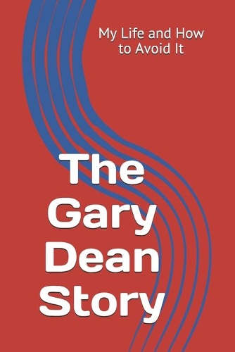 The Gary Dean Story