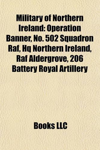 Military of Northern Ireland: Barracks in Northern Ireland, Forts in Northern Ireland, Military History of Northern Ireland