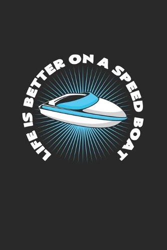 Life is better on a speed boat: 6x9 Speedboat - grid - squared paper - notebook - notes