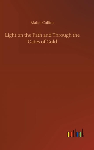 Light on the Path and Through the Gates of Gold
