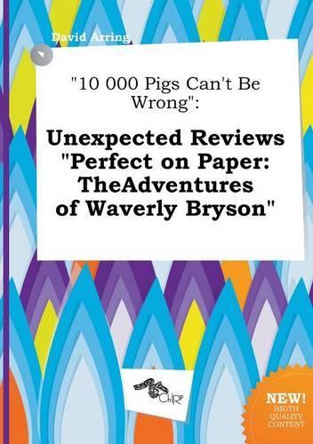10 000 Pigs Can't Be Wrong