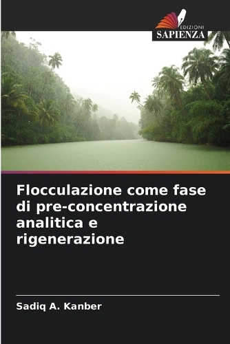 Flocculazione come fase di pre-concentrazione analitica e rigenerazione