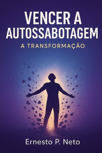 Vencer a Autossabotagem: a transformação